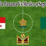 Prediksi Bola Panama Vs Mexico 9 September 2021