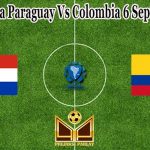 Prediksi Bola Paraguay Vs Colombia 6 September 2021