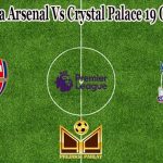 Prediksi Bola Arsenal Vs Crystal Palace 19 Oktober 2021