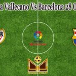 Prediksi Bola Vallecano Vs Barcelona 28 Oktober 2021