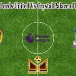 Prediksi Bola Leeds United Vs Crystal Palace 1 Desember 2021