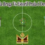 Prediksi Bola Braga Vs Estoril Praia 6 Desember 2021