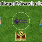 Prediksi Bola Liverpool Vs Newcastle 17 Desember 2021