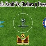 Prediksi Bola Zenit Vs Chelsea 9 Desember 2021