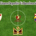 Prediksi Bola Linares Deportivo Vs Barcelona 6 Januari 2022