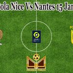 Prediksi Bola Nice Vs Nantes 15 Januari 2022