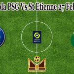 Prediksi Bola PSG Vs St Etienne 27 Februari 2022