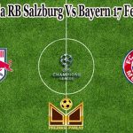 Prediksi Bola RB Salzburg Vs Bayern 17 Februari 2022