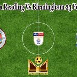 Prediksi Bola Reading Vs Birmingham 23 Februari 2022