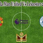 Prediksi Bola Man United Vs Leicester 2 April 2022