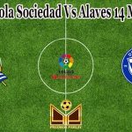 Prediksi Bola Sociedad Vs Alaves 14 Maret 2022