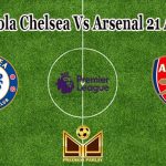 Prediksi Bola Chelsea Vs Arsenal 21 April 2022