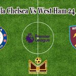 Prediksi Bola Chelsea Vs West Ham 24 April 2022