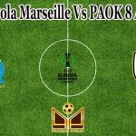 Prediksi Bola Marseille Vs PAOK 8 April 2022