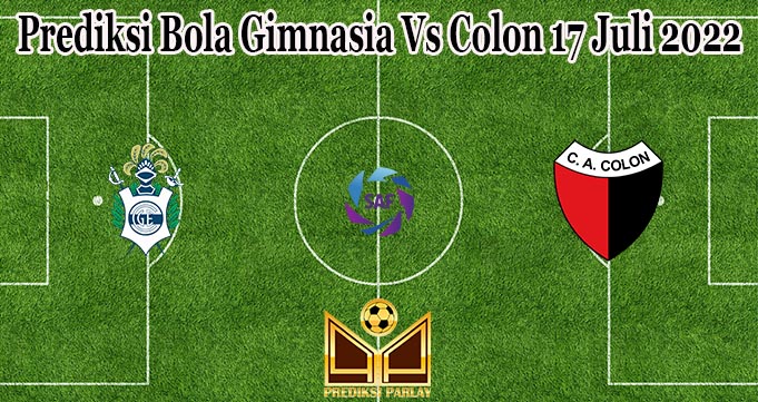 Prediksi Bola Gimnasia Vs Colon 17 Juli 2022