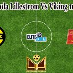 Prediksi Bola Lillestrom Vs Viking 10 Juli 2022