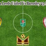 Prediksi Bola Leeds United Vs Barnsley 25 Agustus 2022