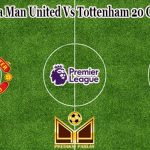 Prediksi Bola Man United Vs Tottenham 20 Oktober 2022