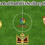 Prediksi Bola Real Madrid Vs Sevilla 23 Oktober 2022