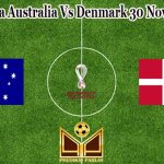 Prediksi Bola Australia Vs Denmark 30 November 2022