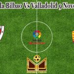 Prediksi Bola Bilbao Vs Valladolid 9 November 2022