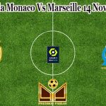 Prediksi Bola Monaco Vs Marseille 14 November 2022