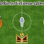 Prediksi Bola Rio Ave Vs Farense 14 Desember 2022