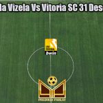 Prediksi Bola Vizela Vs Vitoria SC 31 Desember 2022