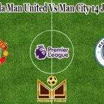 Prediksi Bola Man United Vs Man City 14 Januari 2023