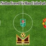 Prediksi Bola Nottm Forest Vs Man United 26 Januari 2023