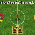 Prediksi Bola Leverkusen Vs Monaco 17 Februari 2023