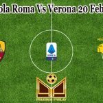 Prediksi Bola Roma Vs Verona 20 Februari 2023