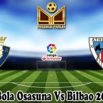 Prediksi Bola Osasuna Vs Bilbao 26 Mei 2023