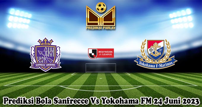 Prediksi Bola Sanfrecce Vs Yokohama FM 24 Juni 2023