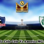 Prediksi Bola Colo Colo Vs America MG 12 Juli 2023