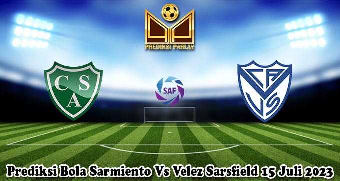 Prediksi Bola Sarmiento Vs Velez Sarsfield 15 Juli 2023