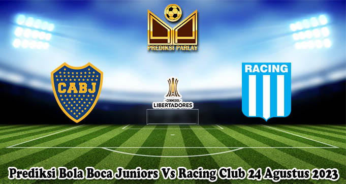 Prediksi Bola Boca Juniors Vs Racing Club 24 Agustus 2023