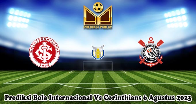 Prediksi Bola Internacional Vs Corinthians 6 Agustus 2023