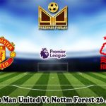 Prediksi Bola Man United Vs Nottm Forest 26 Agustus 2023