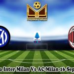 Prediksi Bola Inter Milan Vs AC Milan 16 September 2023