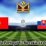 Prediksi Bola Portugal Vs Slovakia 14 Oktober 2023