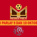 Prediksi Parlay 9 dan 10 Oktober 2023