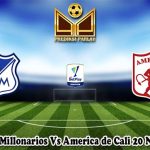 Prediksi Bola Millonarios Vs America de Cali 20 November 2023