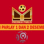 Prediksi Parlay 1 dan 2 Desember 2023