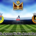 Prediksi Bola Arouca Vs Rio Ave 11 Desember 2023