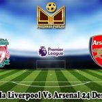 Prediksi Bola Liverpool Vs Arsenal 24 Desember 2023