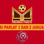 Prediksi Parlay 1 dan 2 Januari 2024