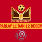 Prediksi Parlay 11 dan 12 Desember 2023