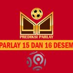 Prediksi Parlay 15 dan 16 Desember 2023