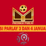Prediksi Parlay 3 dan 4 Januari 2024